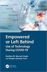 Empowered or Left Behind Use of Technology During COVID-19