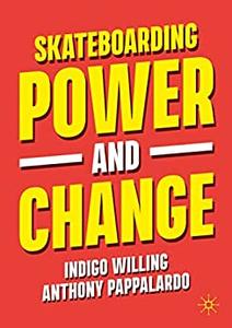 Skateboarding, Power and Change