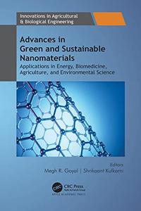 Advances in Green and Sustainable Nanomaterials Applications in Energy, Biomedicine, Agriculture, and Environmental Science