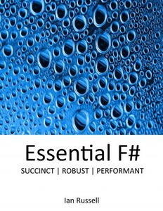 Essential F# Succinct, Robust, Performan