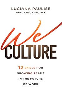 We Culture 12 Skills for Growing Teams in the Future of Work