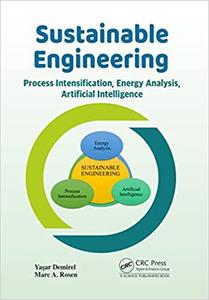 Sustainable Engineering Process Intensification, Energy Analysis, and Artificial Intelligence