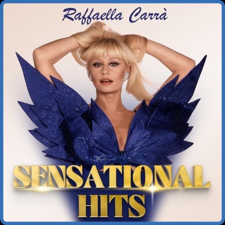 Raffaella Carrà - Raffaella Carrà Sensational Hits (2023 Pop)