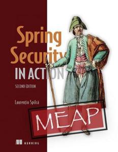 Spring Security in Action, Second Edition (MEAP V06)