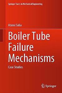 Boiler Tube Failure Mechanisms Case Studies
