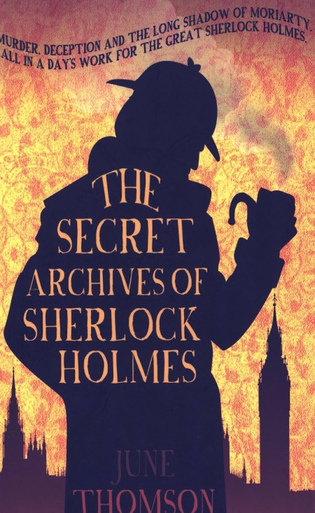 The Secret Archives of Sherlock Holmes (2013) by June Thomson 60b4e7d993542ae9794805ea9d10301b