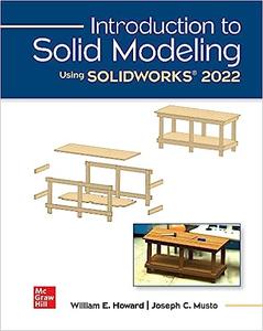 Introduction to Solid Modeling Using Solidworks 2022