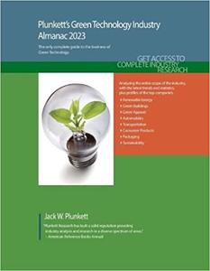 Plunkett’s Green Technology Industry Almanac 2023 Green Technology Industry Market Research, Statistics