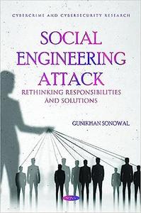 Social Engineering Attack Rethinking Responsibilities and Solutions