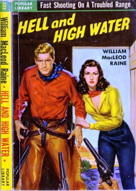 Hell and High Water (1951) by WIlliam MacLeod Raine 9b1de55c58fb0765804b6336352a2a1d