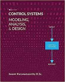 Control Systems Modeling, Analysis, and Design