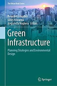 Green Infrastructure Planning Strategies and Environmental Design
