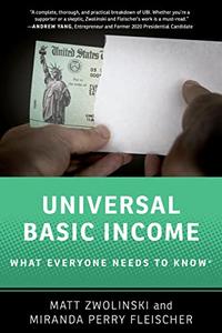 Universal Basic Income What Everyone Needs to Know®