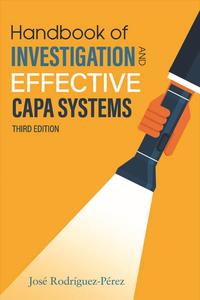 Handbook of Investigation and Effective CAPA Systems, 3rd Edition