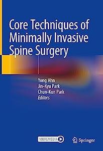 Core Techniques of Minimally Invasive Spine Surgery
