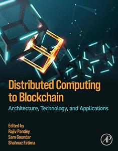 Distributed Computing to Blockchain Architecture, Technology, and Applications