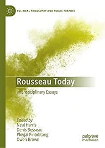 Rousseau Today Interdisciplinary Essays