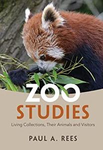 Zoo Studies Living Collections, Their Animals and Visitors