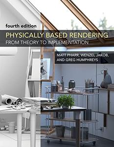 Physically Based Rendering From Theory to Implementation, 4th edition (The MIT Press)
