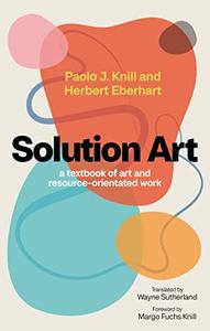 Solution Art A textbook of art and resource-orientated work
