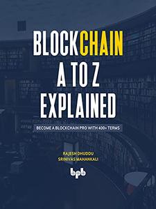 Blockchain A to Z Explained Become a Blockchain Pro with 400+ Terms