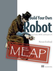 Build Your Own Robot (MEAP)