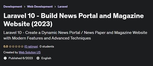 Laravel 10 - Build News Portal and Magazine Website (2023)