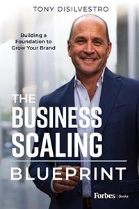 The Business Scaling Blueprint Building a Foundation to Grow Your Brand