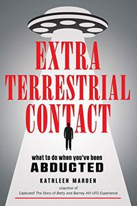 Extraterrestrial Contact What to Do When You've Been Abducted