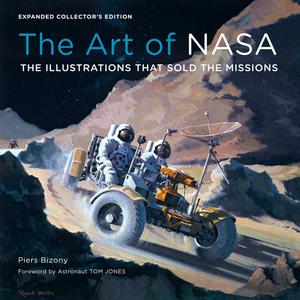 The Art of NASA The Illustrations That Sold the Missions, Expanded Collector's Edition