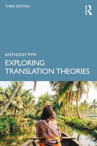 Exploring Translation Theories, 3rd Edition