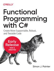 Functional Programming with C# (8th Early Release)