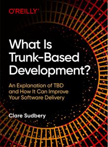 What Is Trunk-Based Development