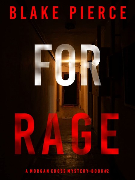 For Rage (Morgan Cross FBI, book 2) by Blake Pierce