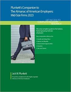 Plunkett’s Companion to The Almanac of American Employers 2023 Market Research, Statistics
