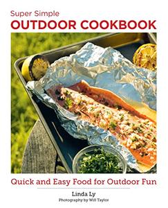 Super Simple Outdoor Cookbook  Quick and Easy Food for Outdoor Fun