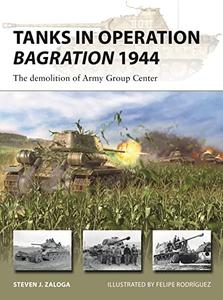 Tanks in Operation Bagration 1944 The demolition of Army Group Center (New Vanguard)