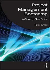 Project Management Bootcamp A Step-by-step Guide