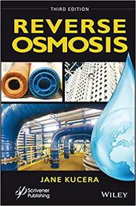 Reverse Osmosis Industrial Processes and Applications, 3rd Edition