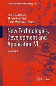 New Technologies, Development and Application VI Volume 1