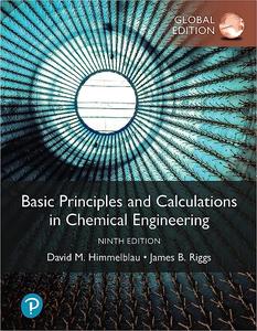 Basic Principles and Calculations in Chemical Engineering, 9th Edition, Global Edition