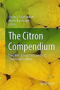 The Citron Compendium The Citron (Etrog) Citrus medica L. Science and Tradition