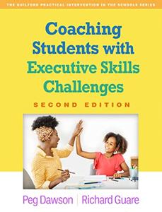 Coaching Students with Executive Skills Challenges, 2nd Edition