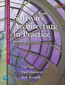 Software Architecture in Practice (SEI Series in Software Engineering), 4th Edition