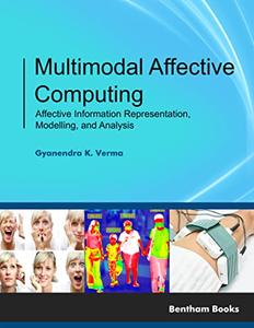 Multimodal Affective Computing Affective Information Representation, Modelling, and Analysis