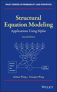 Structural Equation Modeling Applications Using Mplus (2nd Edition)