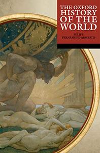 The Oxford History of the World (The Oxford History of…)