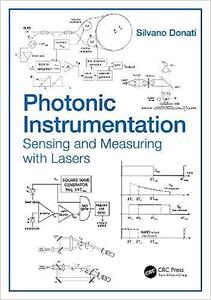 Photonic Instrumentation Sensing and Measuring With Lasers