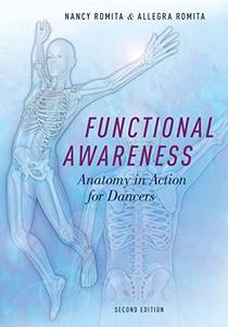 Functional Awareness Anatomy in Action for Dancers, 2nd Edition