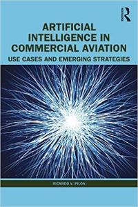 Artificial Intelligence in Commercial Aviation Use Cases and Emerging Strategies